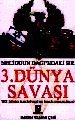 3. Dünya Savaşı Tek Dünya Hakimiyeti ve İsrail Stratejileri