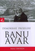 Banu Avar Demokrasi Projeleri