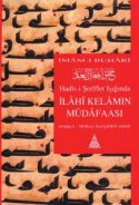 Hadîs- i Şerifler Işığında İlahi Kelamın Müdafaası