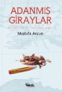 Adanmış Giraylar / Anadolu`dan Kırım`a Eğitim Kahramanları