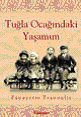 Tuğla Ocağındaki Yaşamım