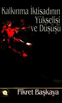 Kalkınma İktisadının Yükselişi ve Düşüşü