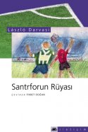 Santrforun Rüyası / Kendi Futbol Tarihim