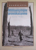 Yugoslavya / Milliyetçiliğin Provokasyonu