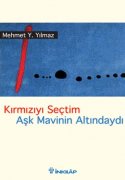 Kırmızıyı Seçtim Aşk Mavinin Altındaydı