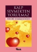 Kalp Sevmekten Yorulmaz