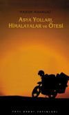 Asya Yolları, Himalayar ve Ötesi