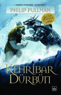 Kehribar Dürbün / Altın Pusula Karanlık Cevher Dizisi / 3.Kitap