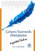 Çalışma Yaşamında Dönüşümler