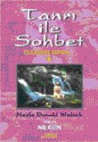 Tanrı İle Sohbet 4
