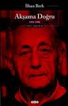 Akşama Doğru 1984 - 2005 (Toplu Şiirler 3)