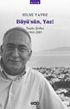 Büyü'sün, Yaz! Toplu Şiirler (1969 - 2005)