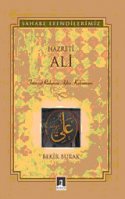 Hz. Ali Fütüvvet Ruhunun Aşkın Kahramanı