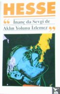 İnanç Da Sevgi De Aklın Yolunu İzlemez