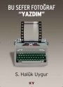 Bu Sefer Fotoğraf Yazdım