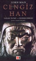 Cengiz Han / Yaşamı, Ölümü ve Yeniden Dirilişi