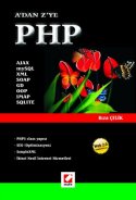 A`dan Z`ye PHP AJAX, mySQL, XML, SOAP, GD, OOP, IMAP, SQLITE PHP5