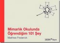 Mimarlık Okulunda Öğrendiğim 101 Şey