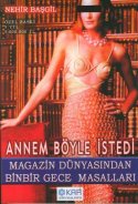 Annem Böyle İstedi
