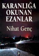 Karanlığa Okunan Ezanlar