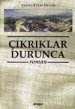 Çıkrıklar Durunca