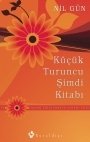 Küçük Turuncu Şimdi Kitabı - Yaşamı Ertelemeyin