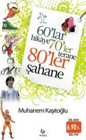 60`lar Hikaye 70`ler Terane 80`ler Şahane
