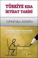 Türkiye Kısa İktisat Tarihi 1946dan 2008e