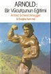 Arnold: Bir Vücutçunun Eğitimi