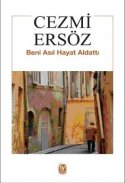 Beni Asıl Hayat Aldattı