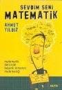 Sevdim Seni Matematik - Matematik Dersinde Başarılı Olmanın Matematiği