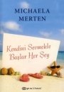 Kendini Sevmekle Başlar Her Şey