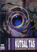 Kutsal Taş / İnsanlığın Uzun Öyküsü - Mitolojinin Romanı