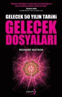 "Gelecek 50 Yılın Tarihi" Gelecek Dosyaları