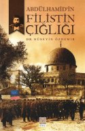 Abdülhamid`in Filistin Çığlığı