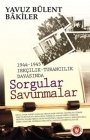 1944-1945 Irkçılık-Turancılık Davasında Sorgular Savunmalar
