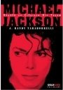 Michael Jackson: Büyülü ve Çılgınca Bir Yaşam