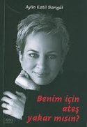 Benim İçin Ateş Yakar Mısın?