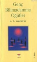 Genç Bilimadamına Öğütler