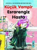 Küçük Vampir Esrarengiz Hasta (Küçük Vampir Dizisi, #9)