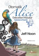 Otomatik Alice - Gelecekten Masallar (Yapbozların Peşinde)