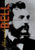 Alexander Graham Bell - Bağlantı Kurmak