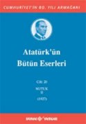 Atatürk'ün Bütün Eserleri - Cilt: 20 (Nutuk - 2: 1927)
