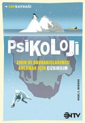 Psikoloji : Zihin ve Davranışlarımızı Anlamak için Çizgibilim