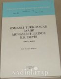 OSMANLI TÜRK - MACAR TARİHİ MÜNASEBETLERİNDE İLK DEVİR
