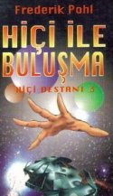 Hiçi Destanı 3 - Hiçi ile Buluşma