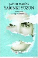 Yarınki Yüzün Cilt 1: Ateş ve Mızrak