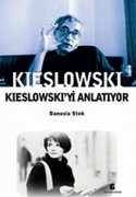 Kieslowski Kieslowski'yi Anlatıyor