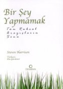 Bir Şey Yapmamak