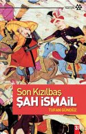 Son Kızılbaş Şah İsmail